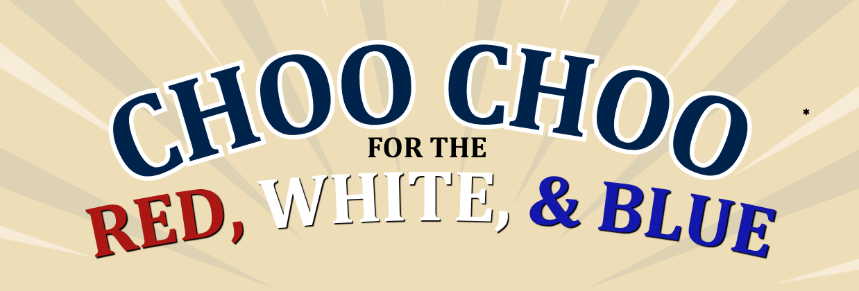 うんぺチョさん専用 Choo-Choo for the Red, White, Blue - TrainTastic Train Museum